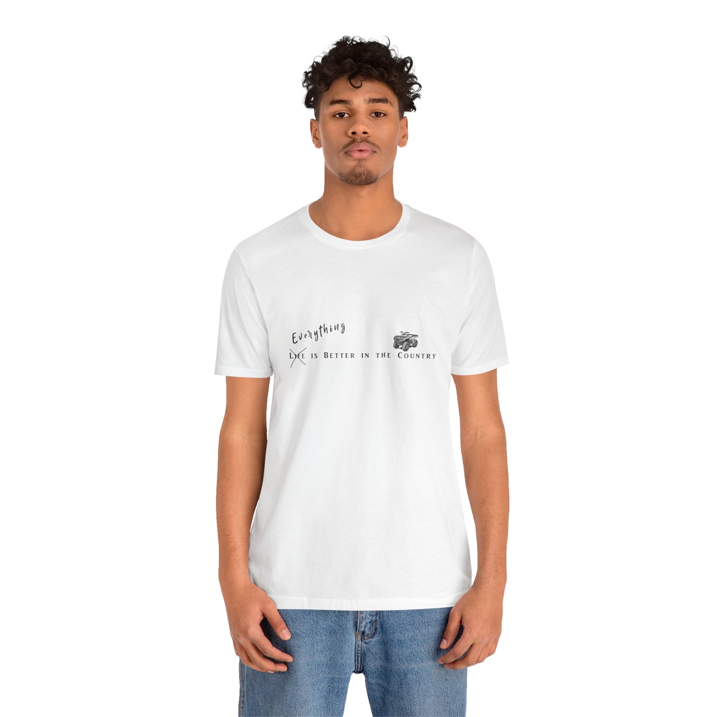 Everything is Better in the Country T-Shirt - ATV Edition